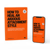 How To Heal An Anxious Attachment Style