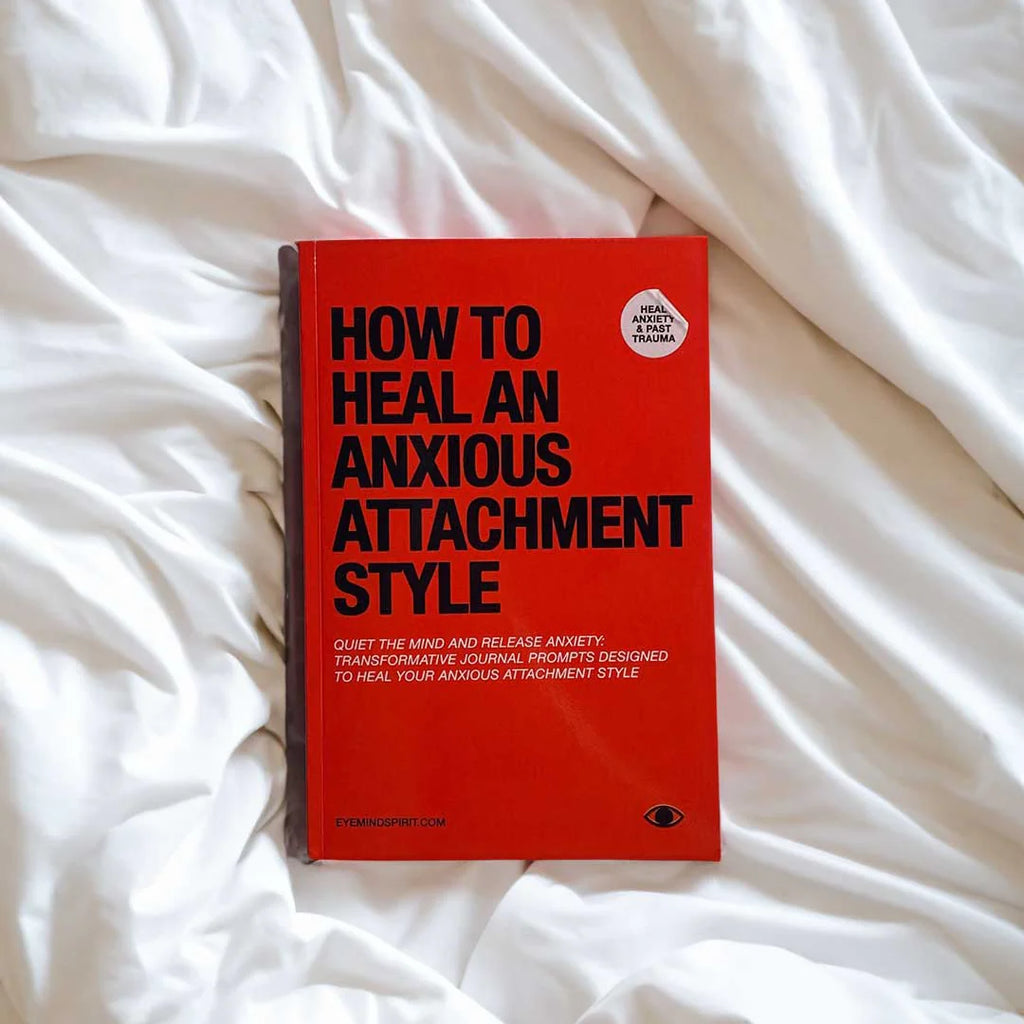How To Heal An Anxious Attachment Style